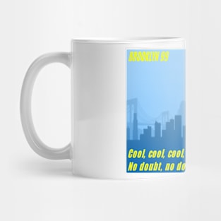 Brooklyn 99 cool cool cool no doubt Mug